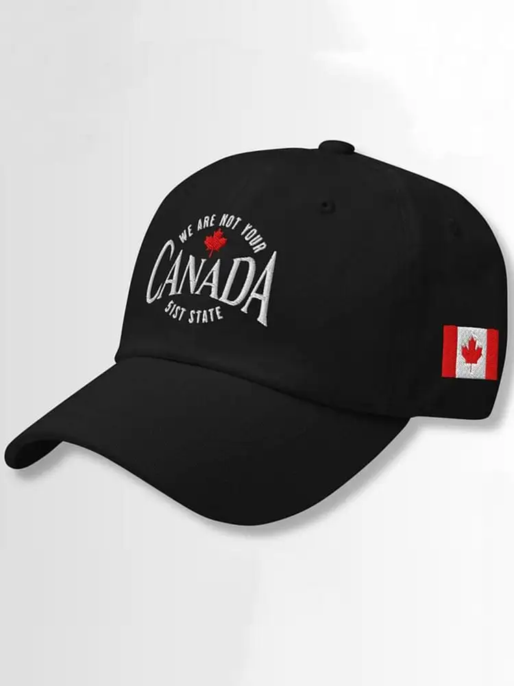 We Are Not Your Canada 51st State Printed Baseball Cap