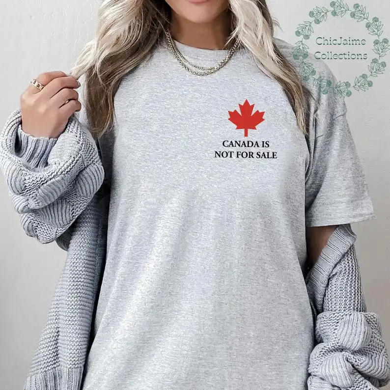 Canada is Not for Sale Tee, Proud to be Canadian Shirt, Canada Independence Shirt, Maple Leaf T-Shirt, Gift for Canadians