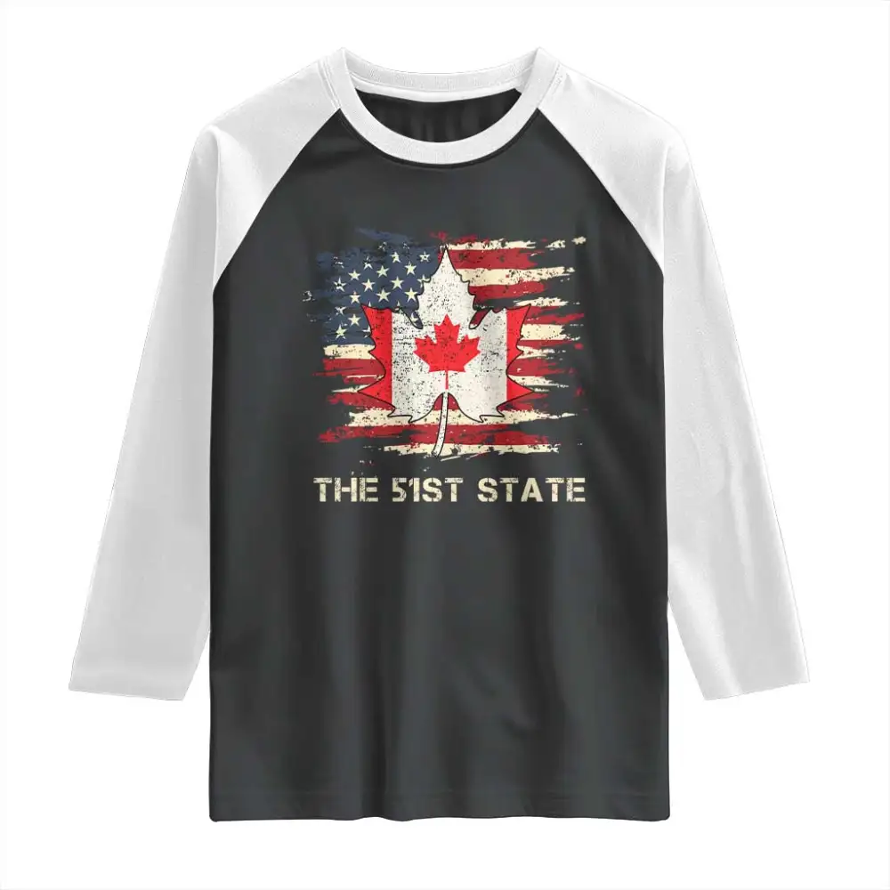 Canada The 51st State Raglan Shirt Canadian Maple American Flag TS09