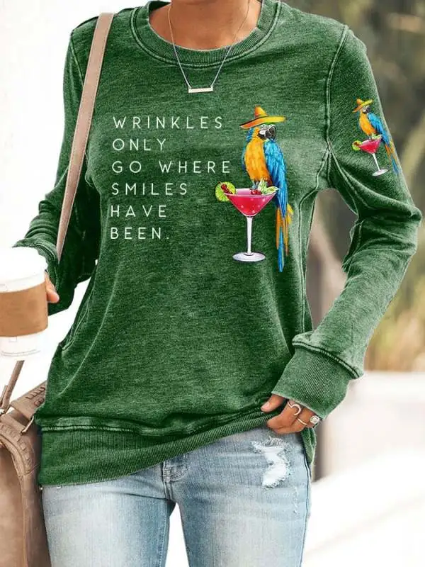 Retro Wrinkles Only Go Where Smiles Have Been Print Sweatshirt
