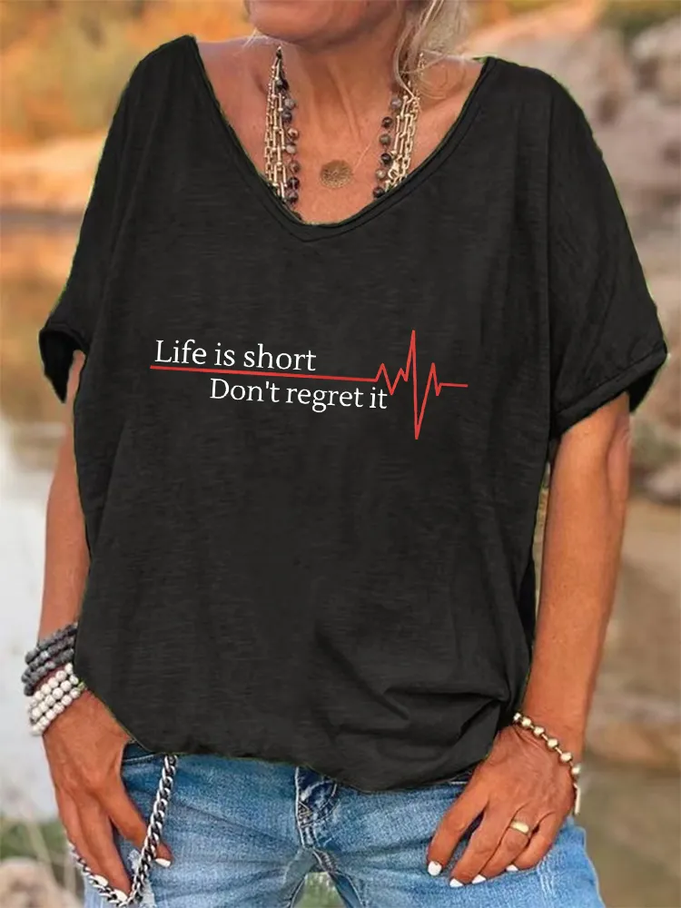 Women'S V-Neck Short-Sleeved T-Shirt Life Is Short Don'T Regret It Prints