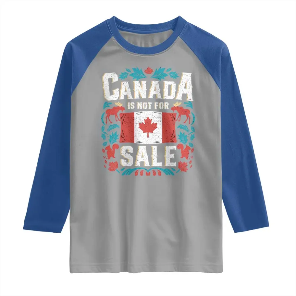 Canada Is Not For Sale Raglan Shirt TS02