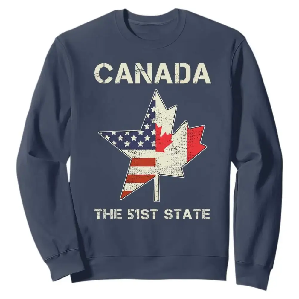 Canada The 51st State Sweatshirt Maple Canadian American Flag TS09