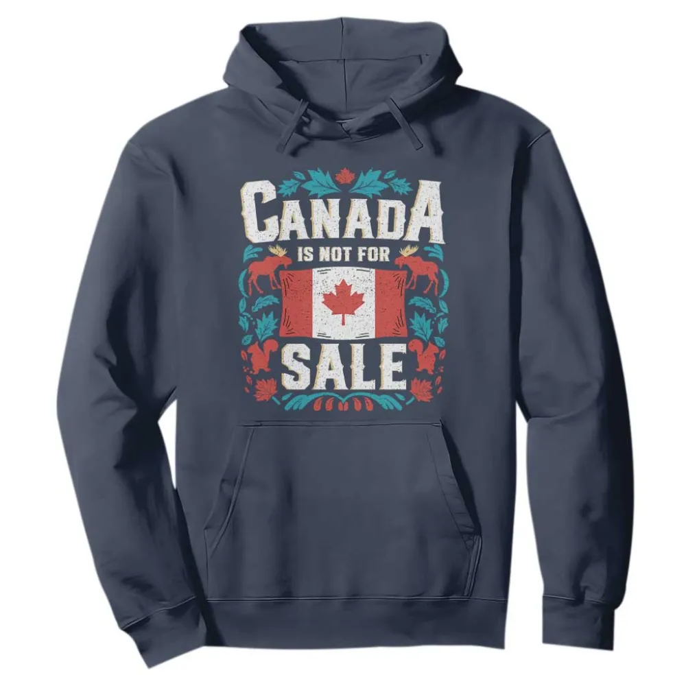 Canada Is Not For Sale Hoodie TS02