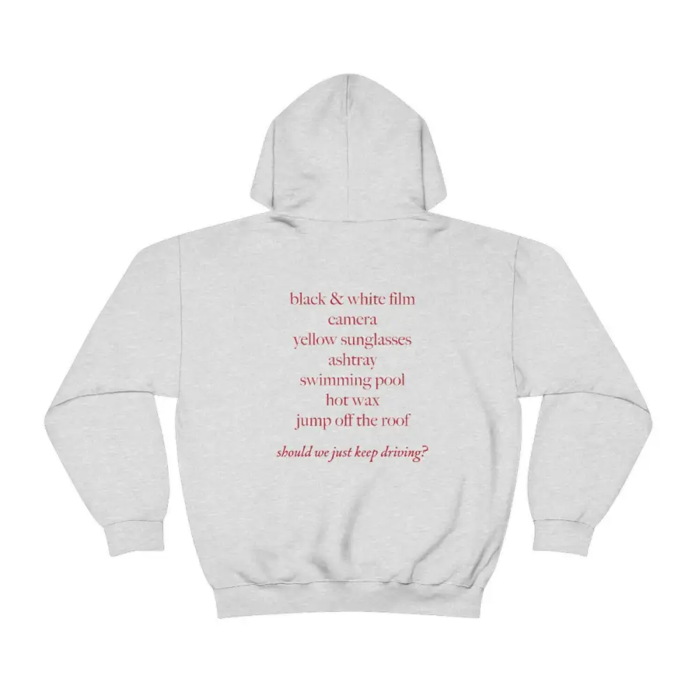 Should We Just Keep Driving? Hooded Sweatshirt