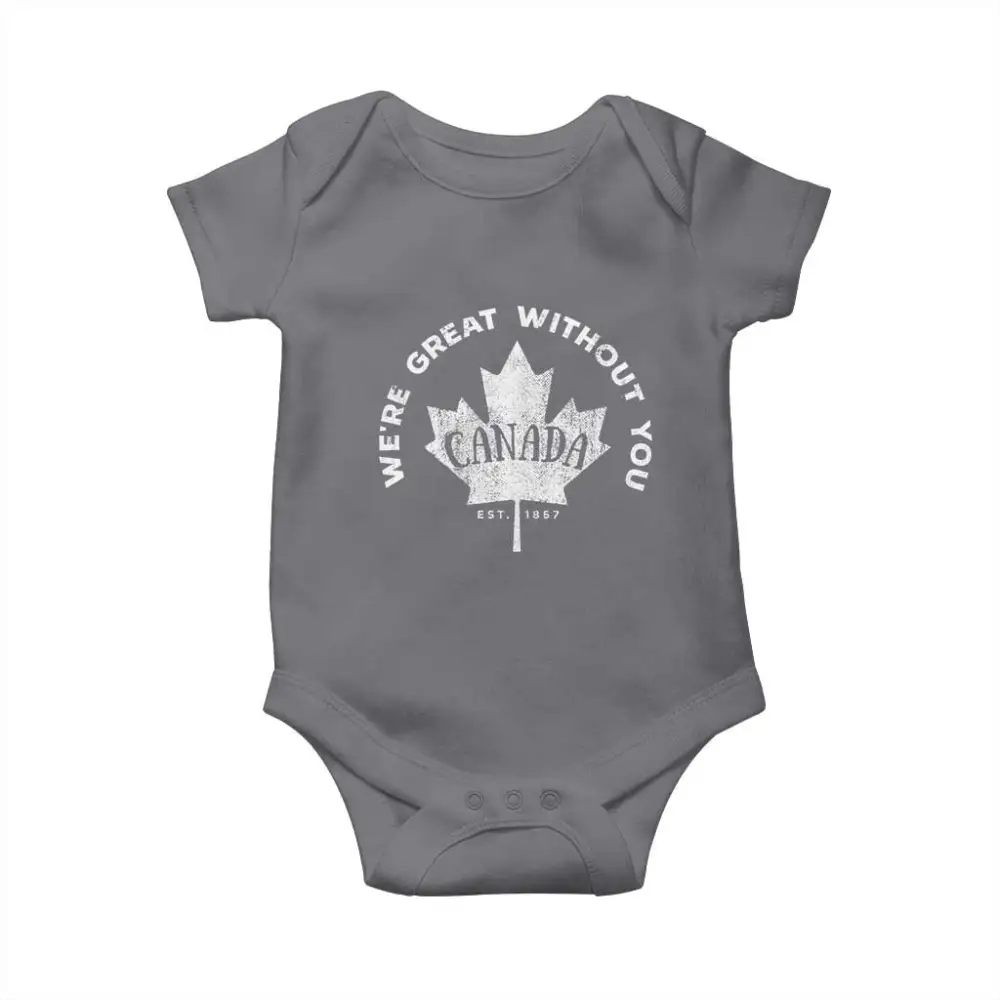 Canadian Were Great Without You Baby Onesie TS09