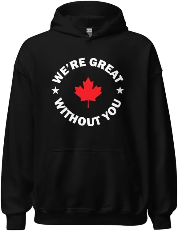 Canada 51st State T-Shirt - We’re Great Without You Tee Maple Leaf | Gift for Men and Women