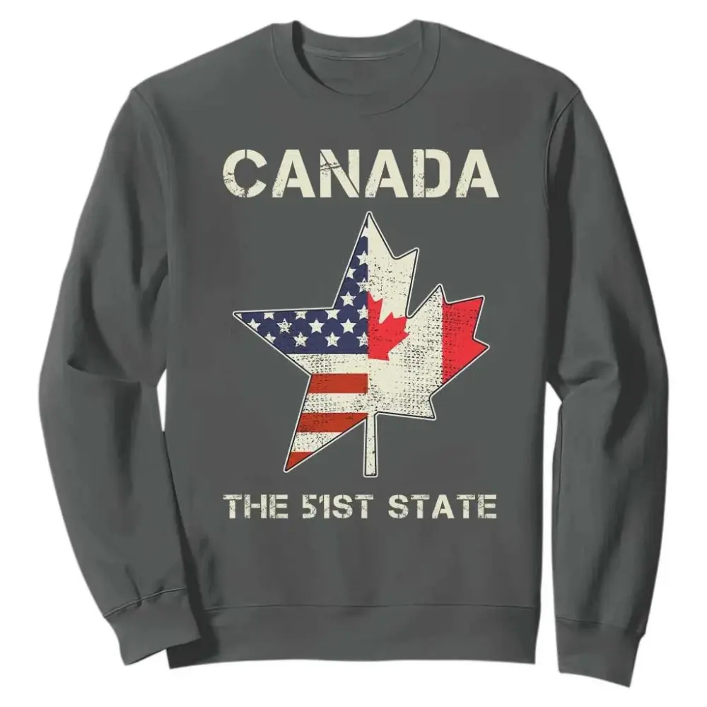 Canada The 51st State Sweatshirt Maple Canadian American Flag TS09